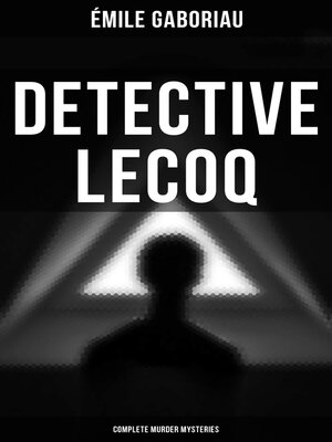 cover image of Detective Lecoq--Complete Murder Mysteries